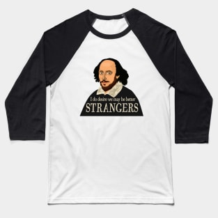 William Shakespeare funny quote from As You Like It Baseball T-Shirt